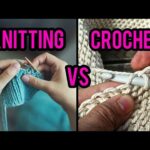 Crafting Clash: Knitting vs. Crochet Explained